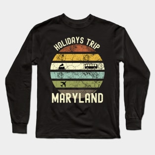 Holidays Trip To Maryland, Family Trip To Maryland, Road Trip to Maryland, Family Reunion in Maryland, Holidays in Maryland, Vacation in Long Sleeve T-Shirt
